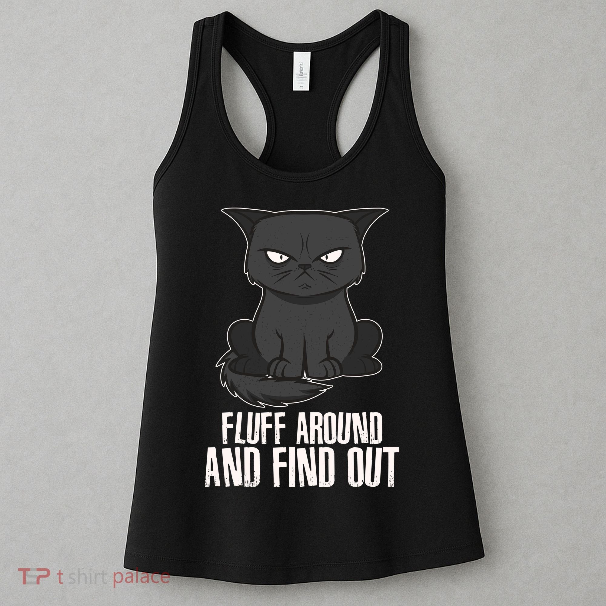 Funny Cat Fluff Around And Find Out Women's Tank Top