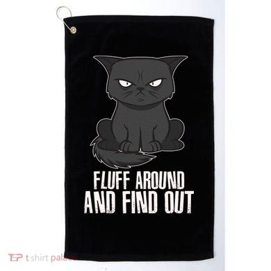 Funny Cat Fluff Around And Find Out Golf Towel
