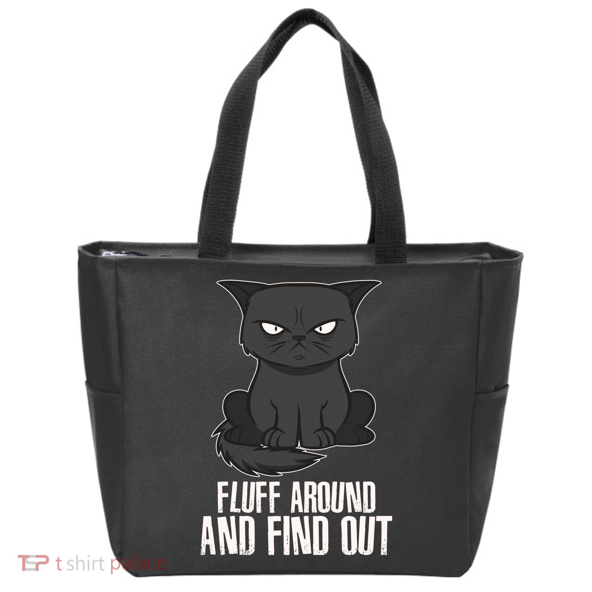 Funny Cat Fluff Around And Find Out Tote Bag