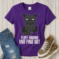 Funny Cat Fluff Around And Find Out Women's T-Shirt thumb 3