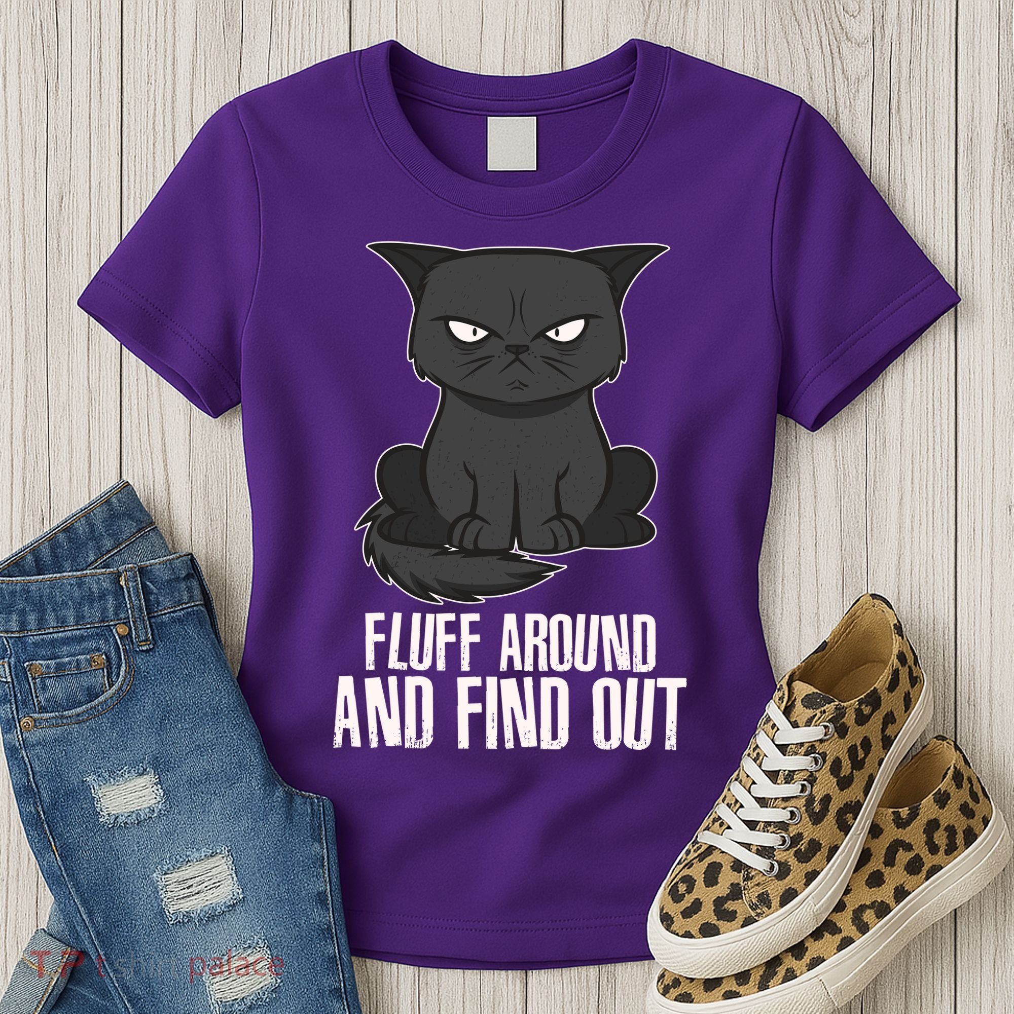 Funny Cat Fluff Around And Find Out Women's T-Shirt