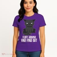 Funny Cat Fluff Around And Find Out Women's T-Shirt thumb 4