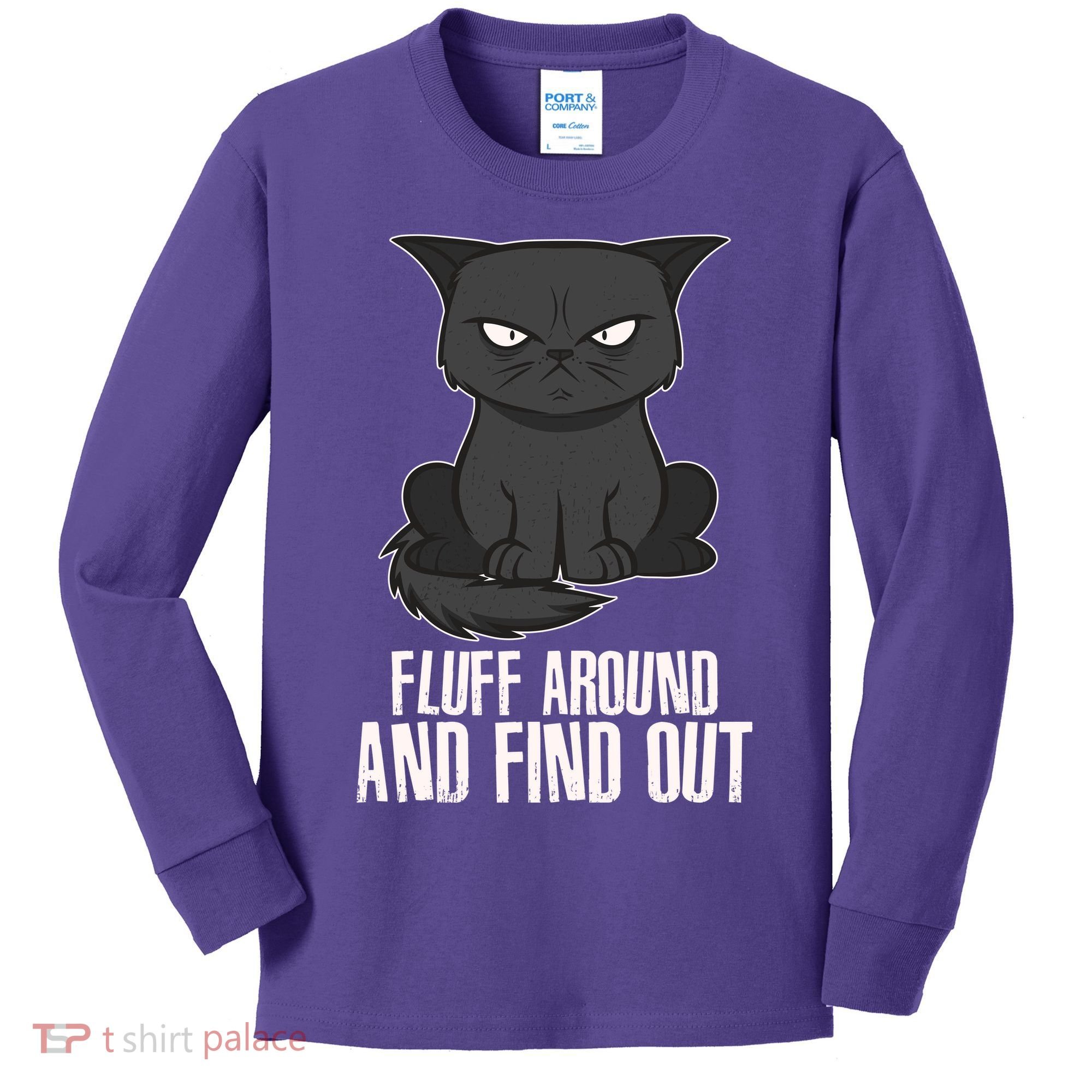Funny Cat Fluff Around And Find Out Kids Long Sleeve Shirt