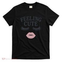 Feeling Cute T-Shirt thumb 0