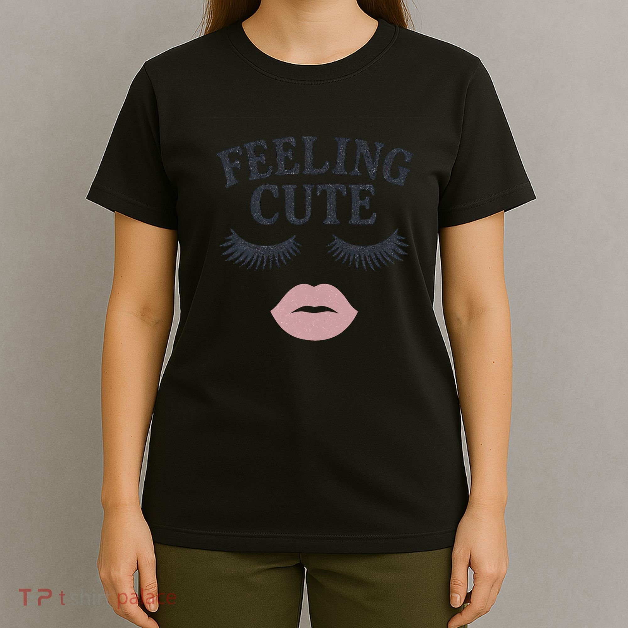 Feeling Cute T-Shirt
