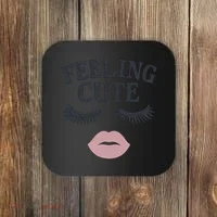 Feeling Cute Coaster thumb 0