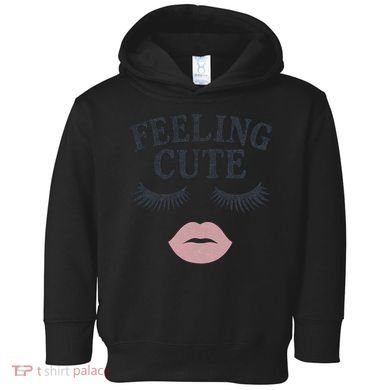 Feeling Cute Toddler Hoodie