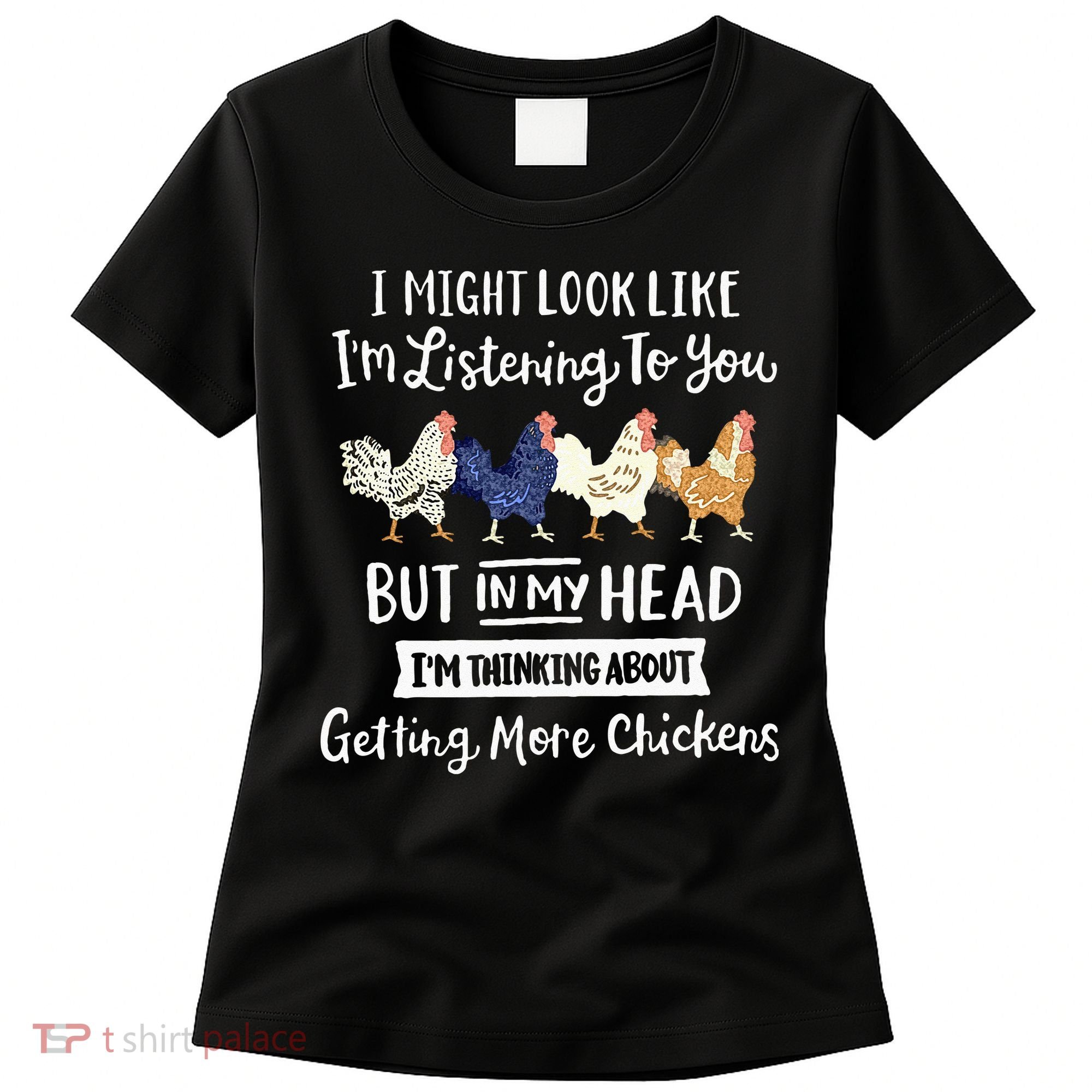 Funny Chicken Farmer Women Men Getting A Lot Chickens Women's T-Shirt