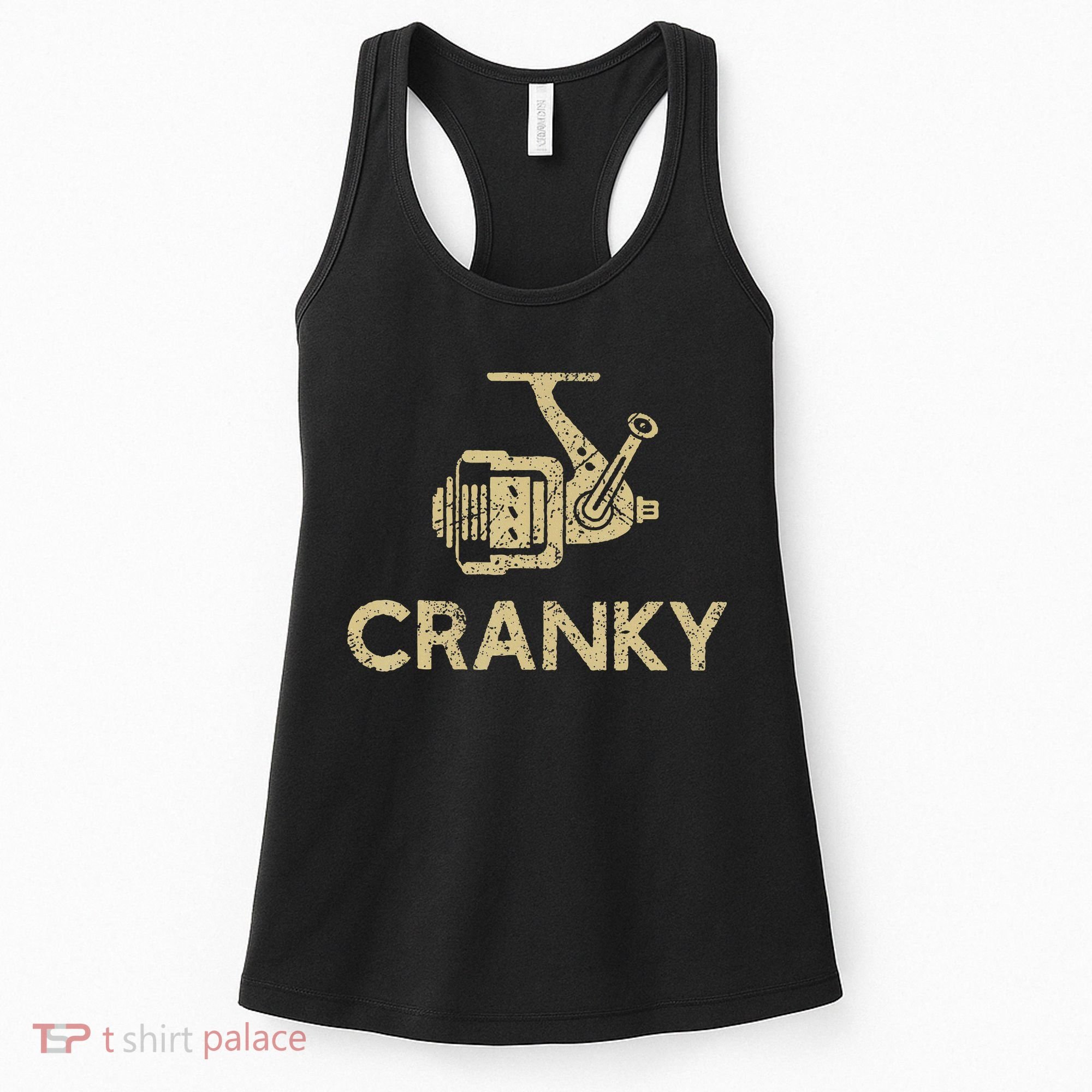 Funny Cranky Fishing Reel Pun Humor Fishermen Women's Tank Top