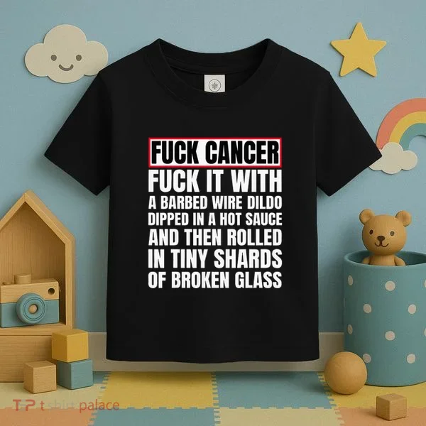 Fuck Cancer Toddler T-Shirt