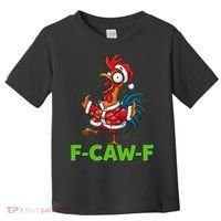 Funny Christmas  F CAW F Chicken Rooster Toddler T-Shirt thumb 0