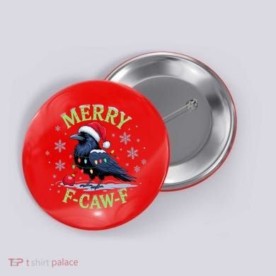 Funny Christmas F CAW F Crow Button