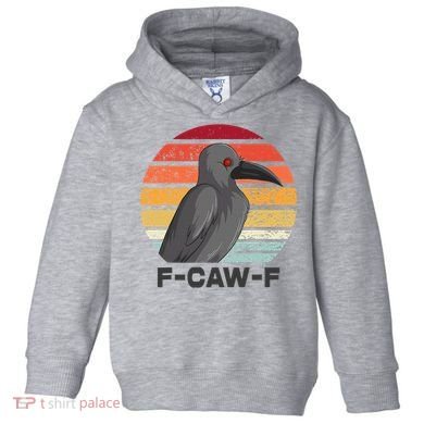 F Caw F Crow Bird Toddler Hoodie