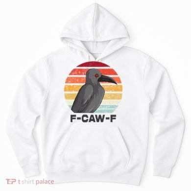F Caw F Crow Bird Hoodie