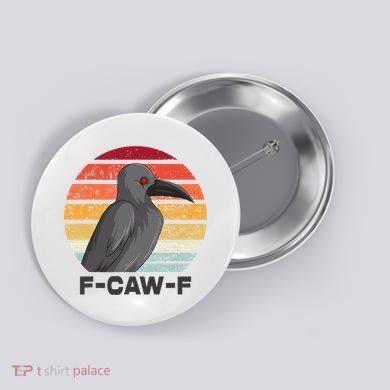 F Caw F Crow Bird Button