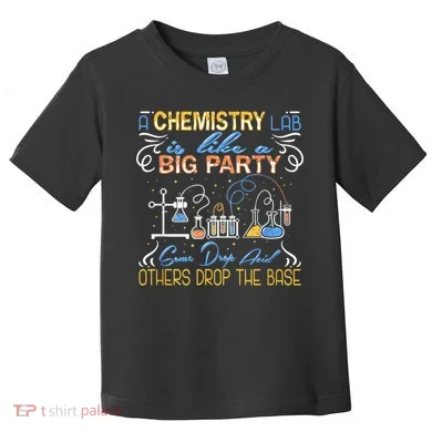 Funny Chemistry Toddler T-Shirt