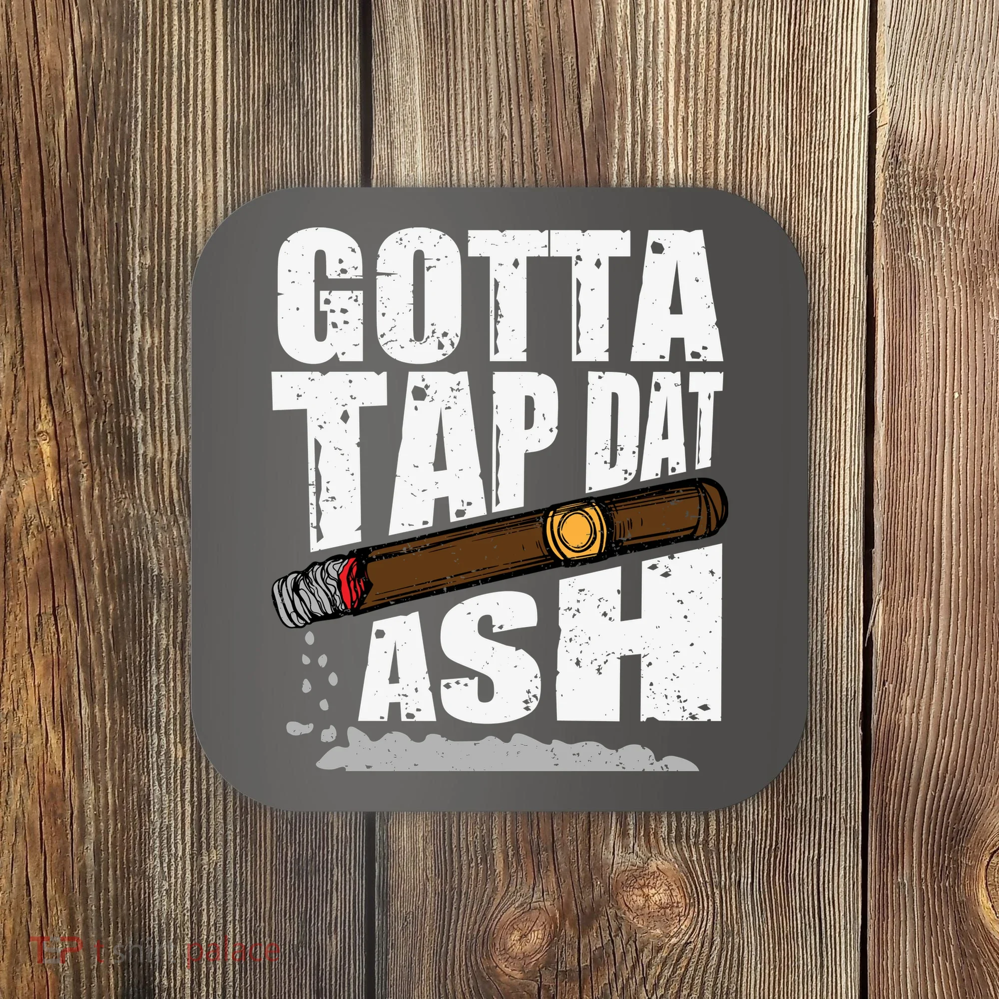 Funny Cigar Coaster