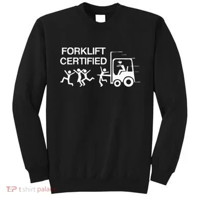 Forklift Certified Sweatshirt