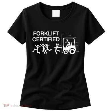 Forklift Certified Women's T-Shirt