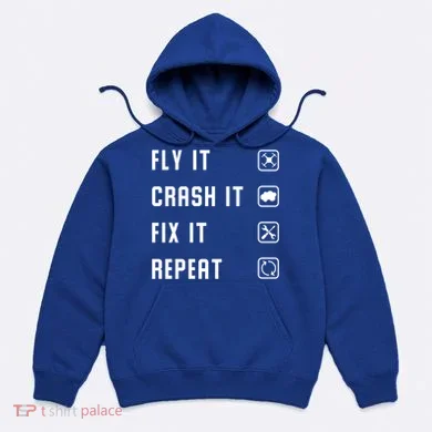 Fly Crash Fix Repeat Drone Pilot Cute Gift Hoodie