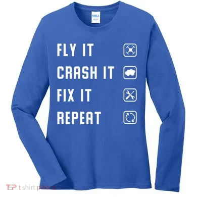 Fly Crash Fix Repeat Drone Pilot Cute Gift Women's Long Sleeve Shirt