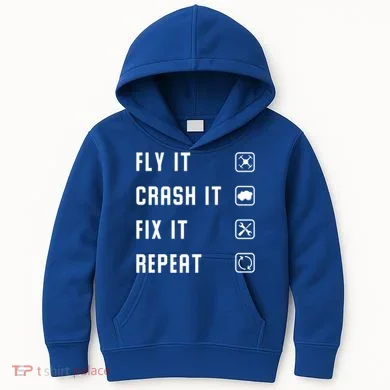 Fly Crash Fix Repeat Drone Pilot Cute Gift Kids Hoodie