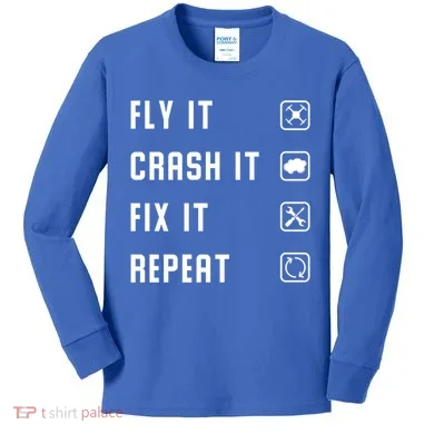 Fly Crash Fix Repeat Drone Pilot Cute Gift Kids Long Sleeve Shirt
