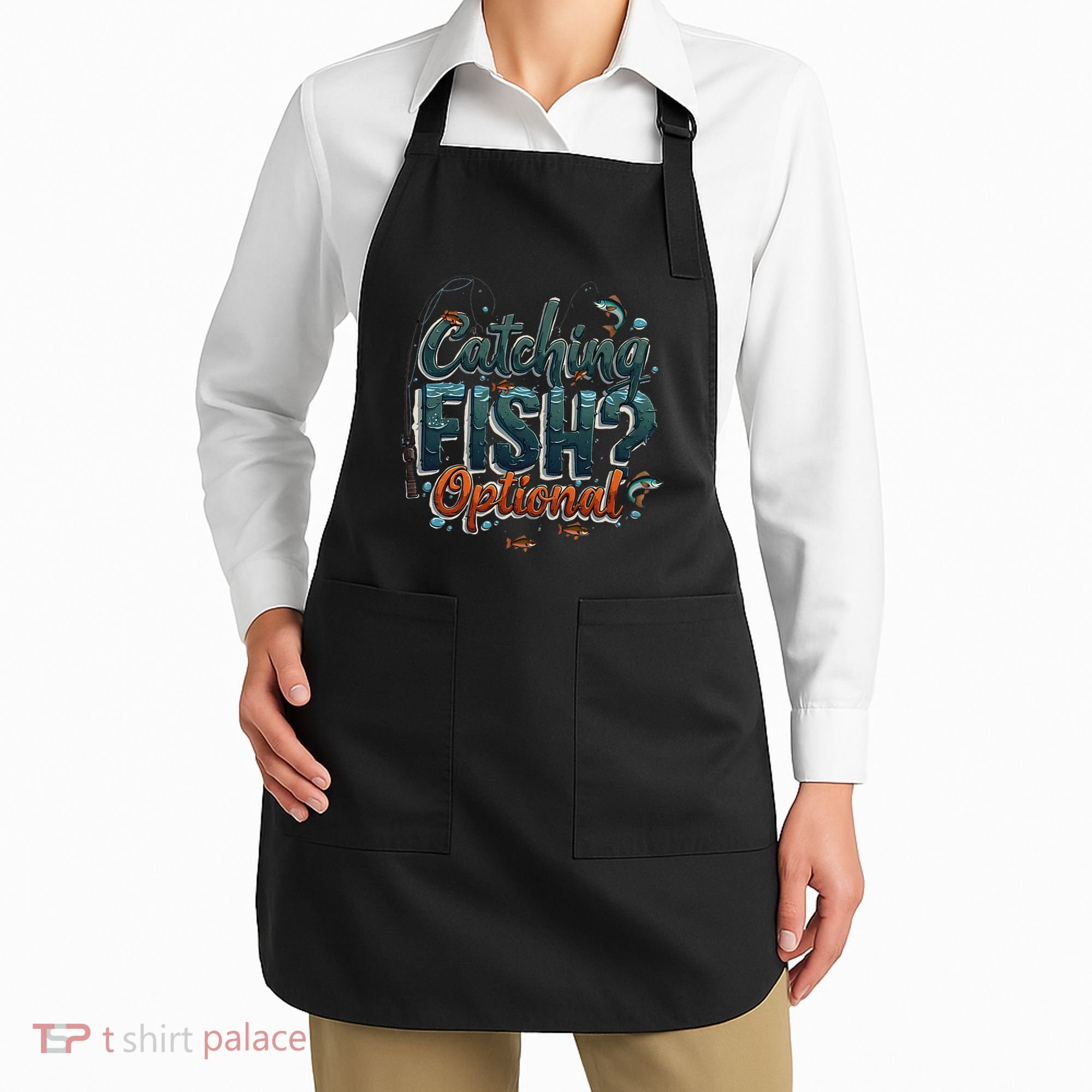 Fishing Catching Fish Optional Relaxing Required Apron