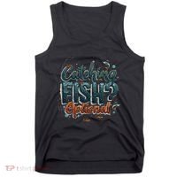 Fishing Catching Fish Optional Relaxing Required Tank Top thumb 0