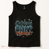 Fishing Catching Fish Optional Relaxing Required Tank Top thumb 2