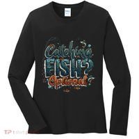 Fishing Catching Fish Optional Relaxing Required Women's Long Sleeve Shirt thumb 0