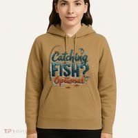 Fishing Catching Fish Optional Relaxing Required Hoodie thumb 5