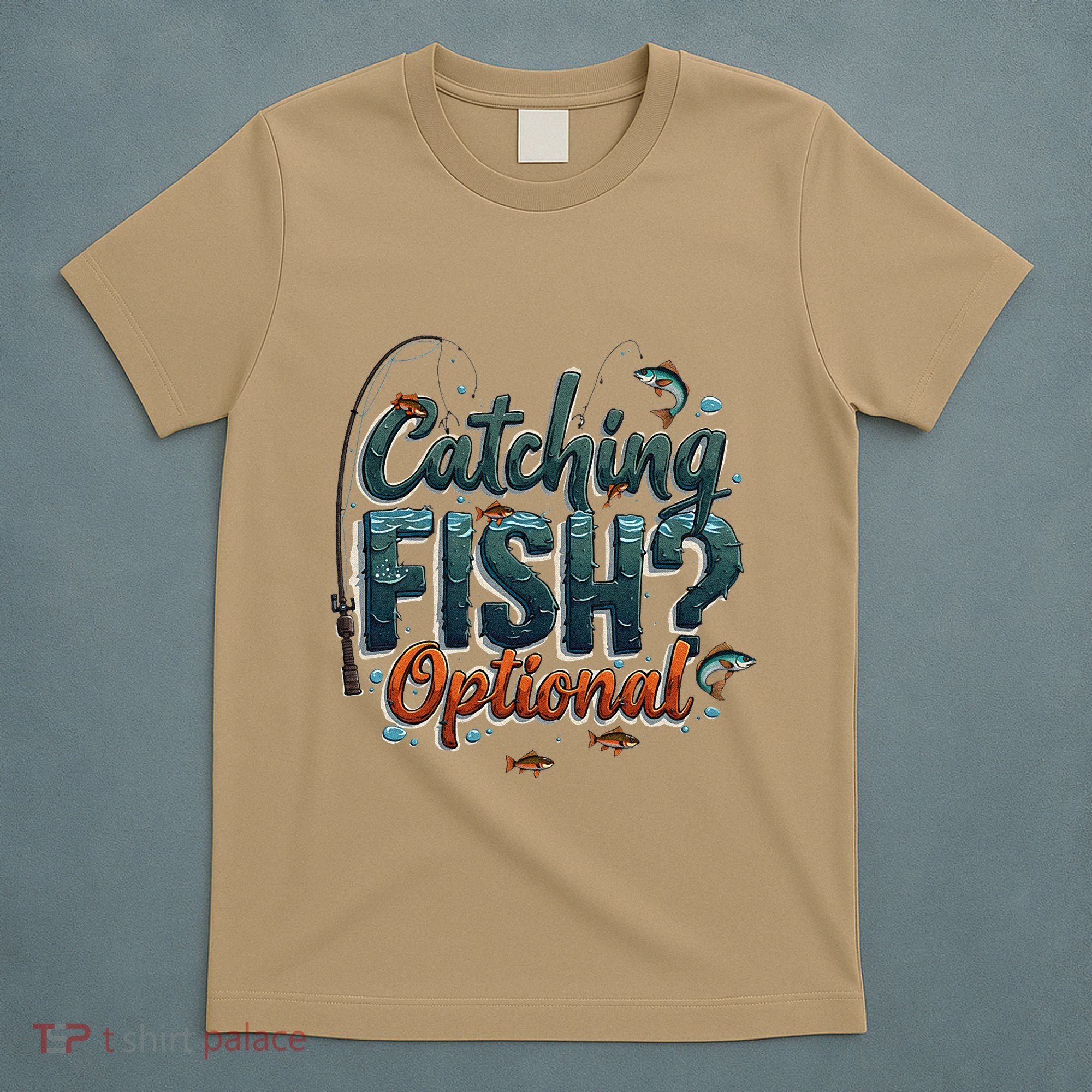 Fishing Catching Fish Optional Relaxing Required T-Shirt