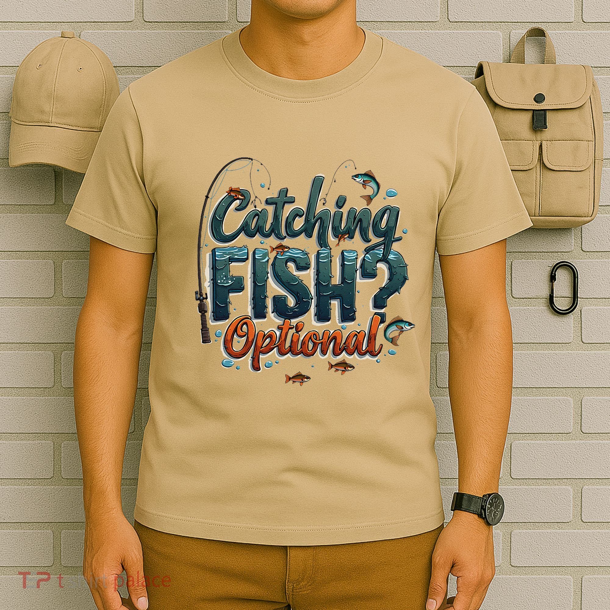 Fishing Catching Fish Optional Relaxing Required T-Shirt