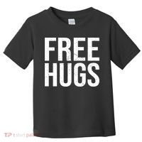 Funny Classic Free Hugs Gift For Man Woman Toddler T-Shirt thumb 0