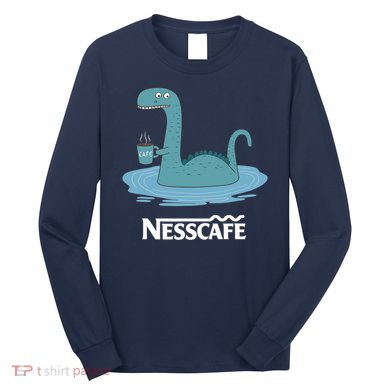 Funny Coffees For - Funny Loch Ness Monster Long Sleeve Shirt
