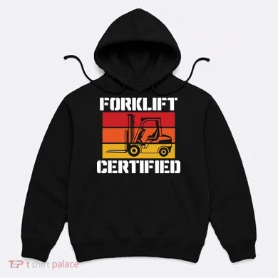 Forklift Certified Hoodie