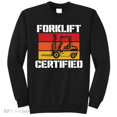 Forklift Certified Sweatshirt