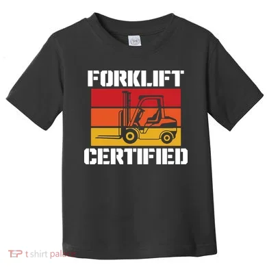 Forklift Certified Toddler T-Shirt