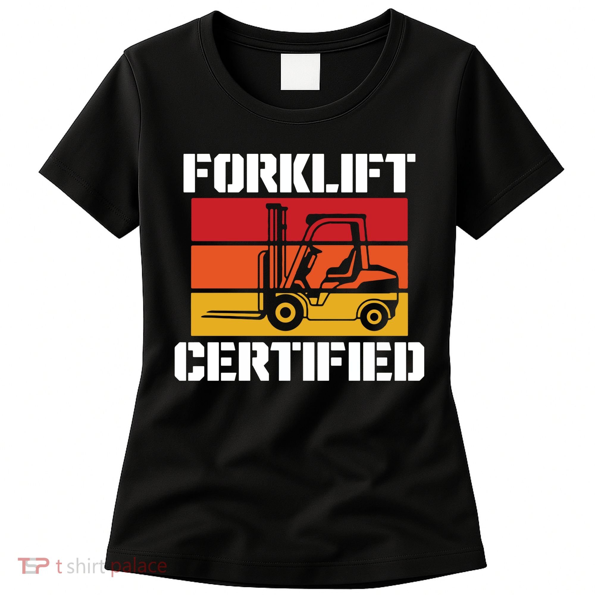 Forklift Certified Women's T-Shirt