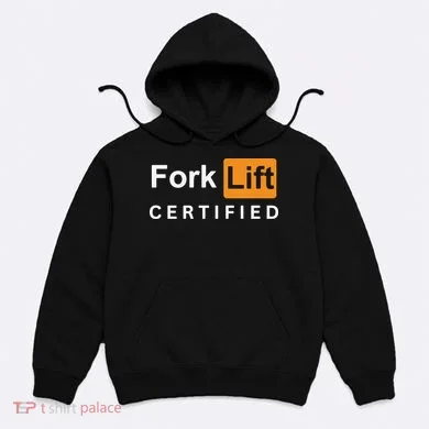 Forklift Certified Hoodie