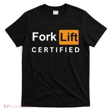 Forklift Certified T-Shirt