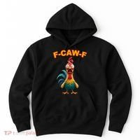 F Caw F Rooster Chicken Funny Humor Meme Joke Hoodie thumb 0