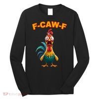 F Caw F Rooster Chicken Funny Humor Meme Joke Long Sleeve Shirt thumb 0