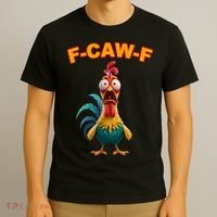 F Caw F Rooster Chicken Funny Humor Meme Joke T-Shirt thumb 3