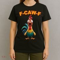 F Caw F Rooster Chicken Funny Humor Meme Joke T-Shirt thumb 4