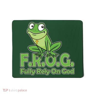 Funny Christian FROG Fully Rely On God Mousepad