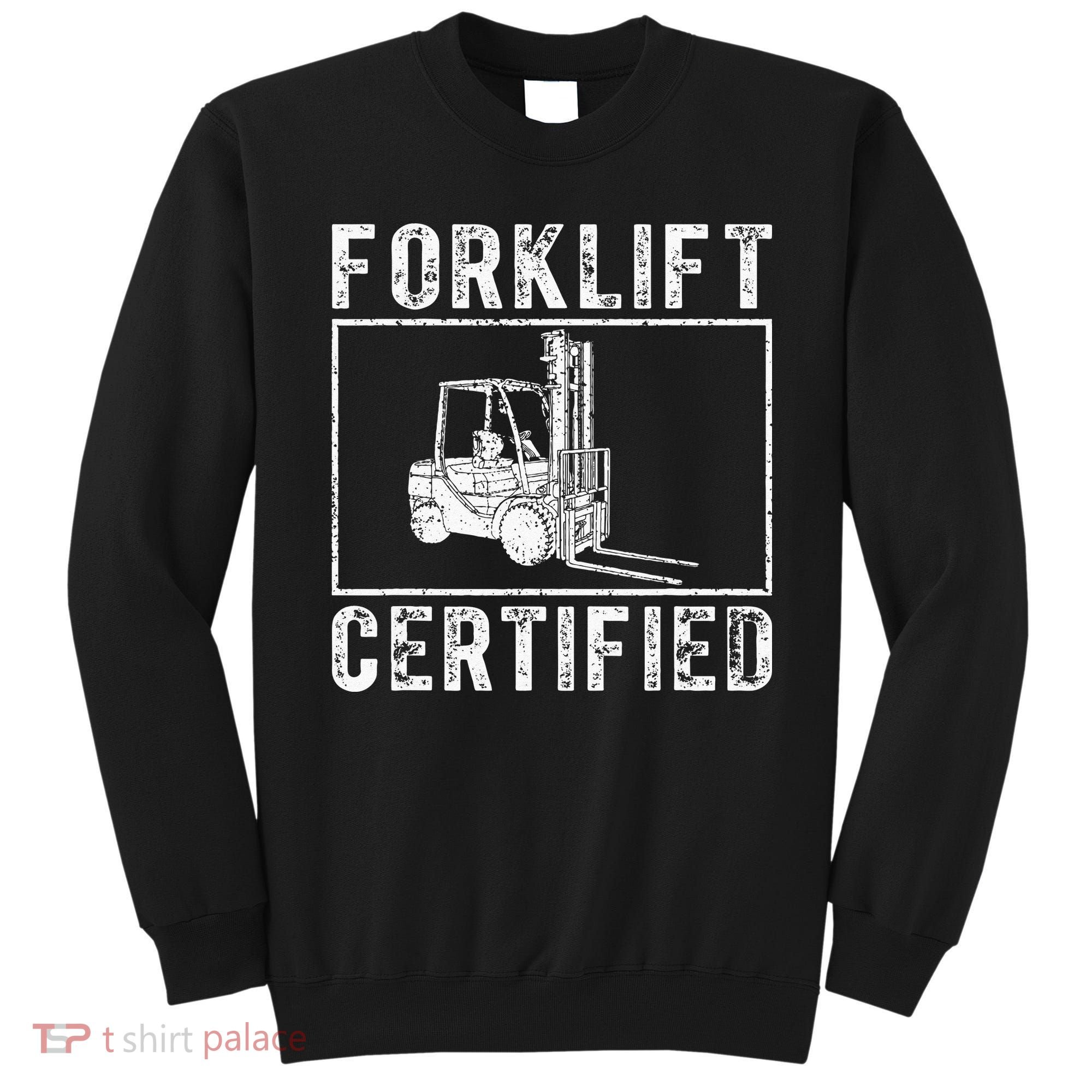 Forklift Certified Sweatshirt