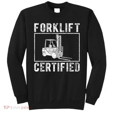 Forklift Certified Sweatshirt