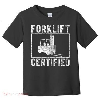 Forklift Certified Toddler T-Shirt